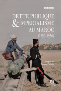 Dette publique et impérialisme au Maroc (1856-1956), de Adam Barbe