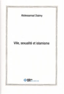 Ville, sexualité et islamisme, de Abdessamad Dialmy