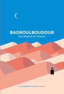 Badroulboudour, de Jean-Baptiste de Froment