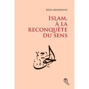 Islam, à la reconquête du sens, de Reda Benkirane